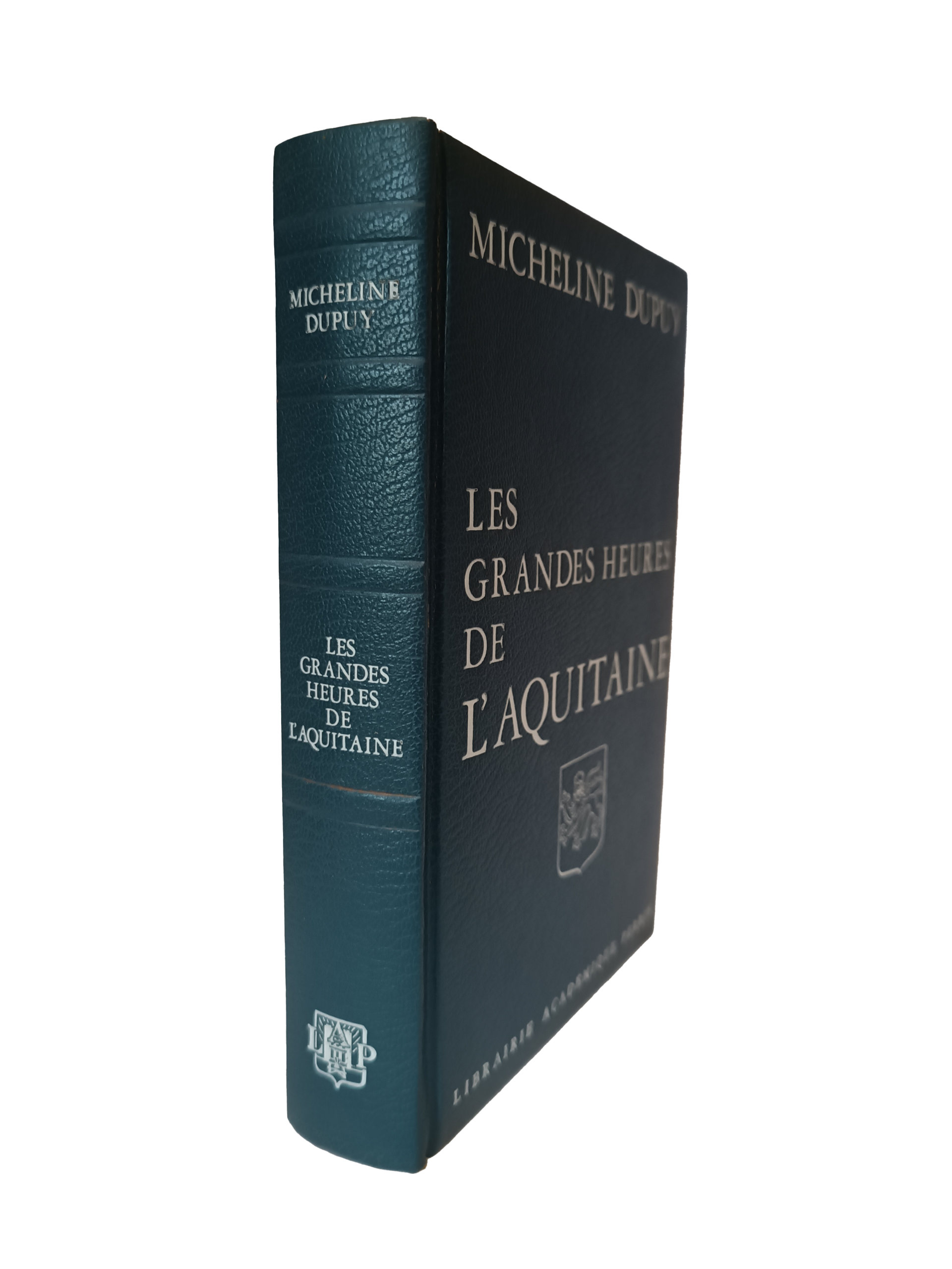 Les Grandes heures de l'Aquitaine - Micheline Dupuy