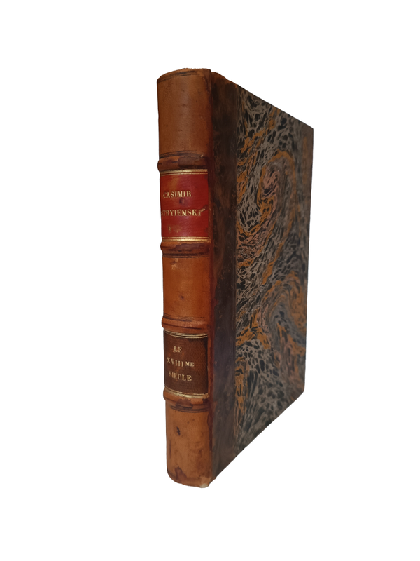 Le XVIIIe Siècle - Casimir Stryienski