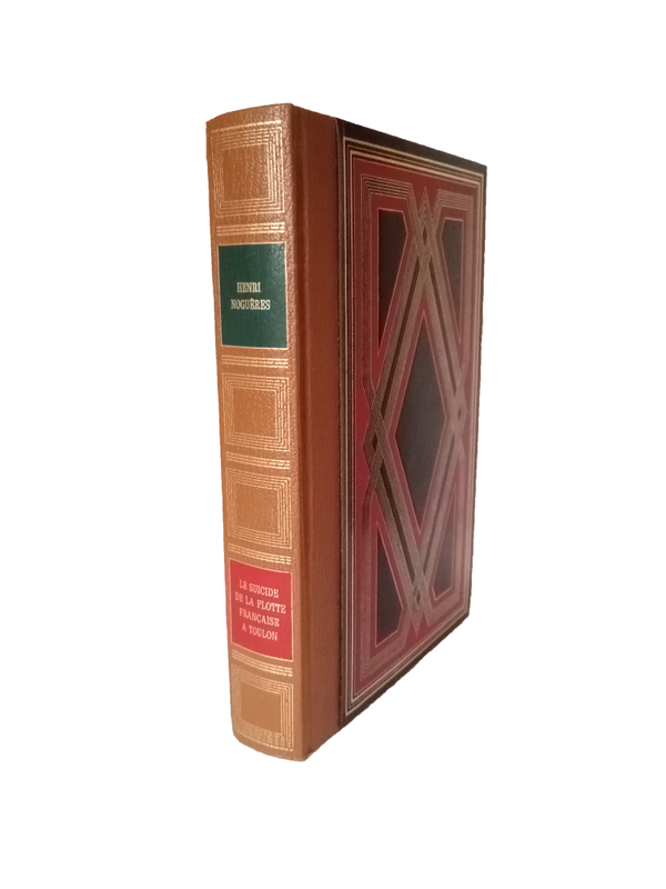 Le suicide de la flotte française à Toulon - Henri Noguères