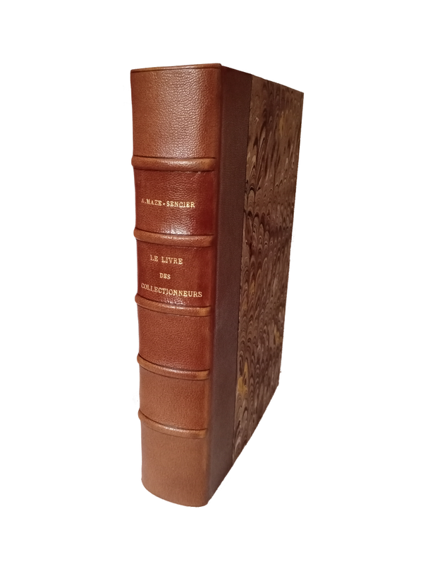 Le livre des Collectionneurs - A. Maze-Sencier - Edition originale