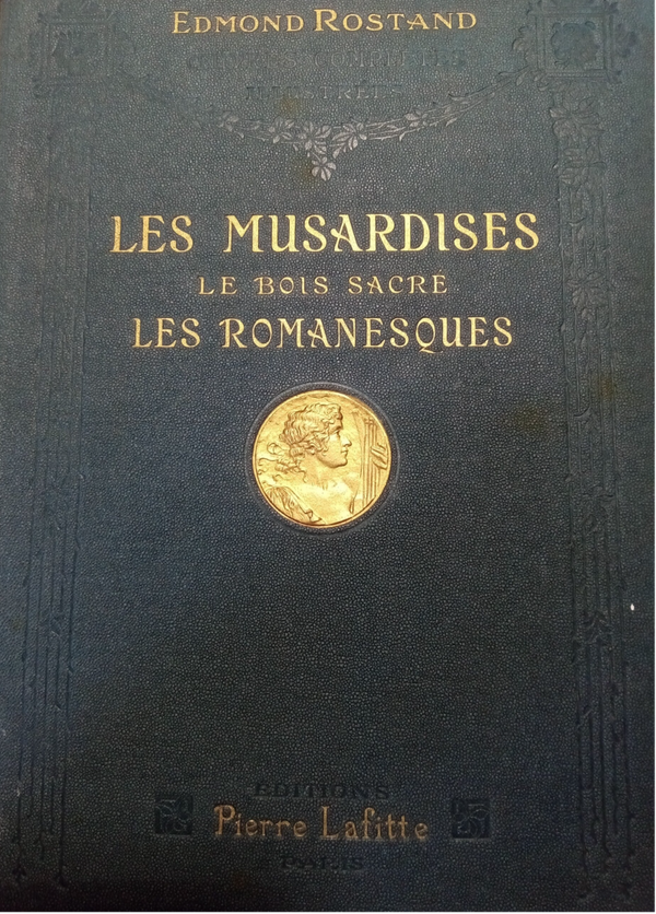 Les Musardises, Le bois sacré, Les Romanesques - Edmond Rostand