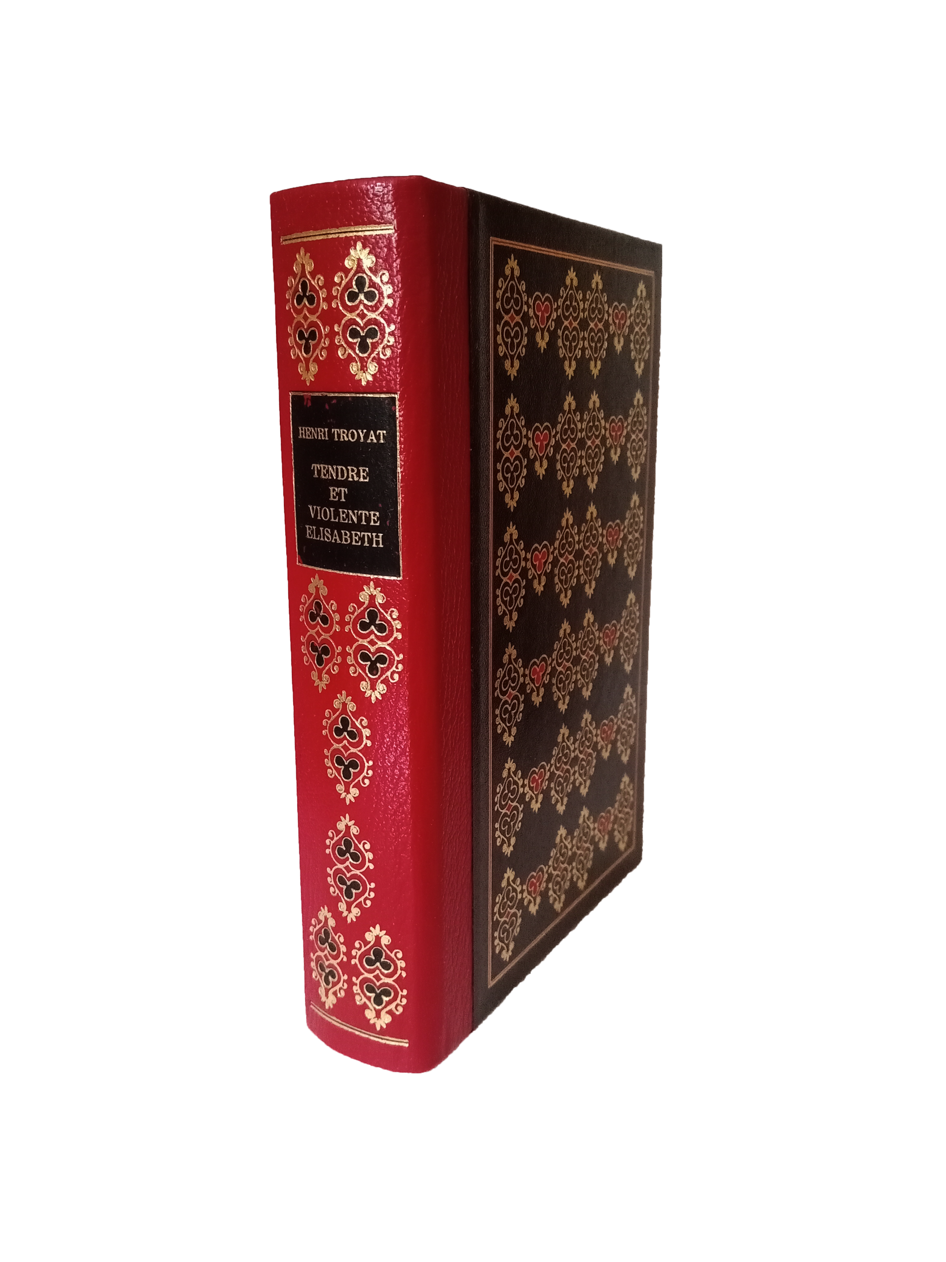 Tendre et violente Elisabeth - Henri Troyat