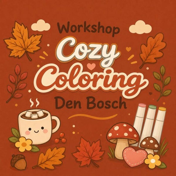 Den Bosch - Workshop Cozy Coloring - 14u