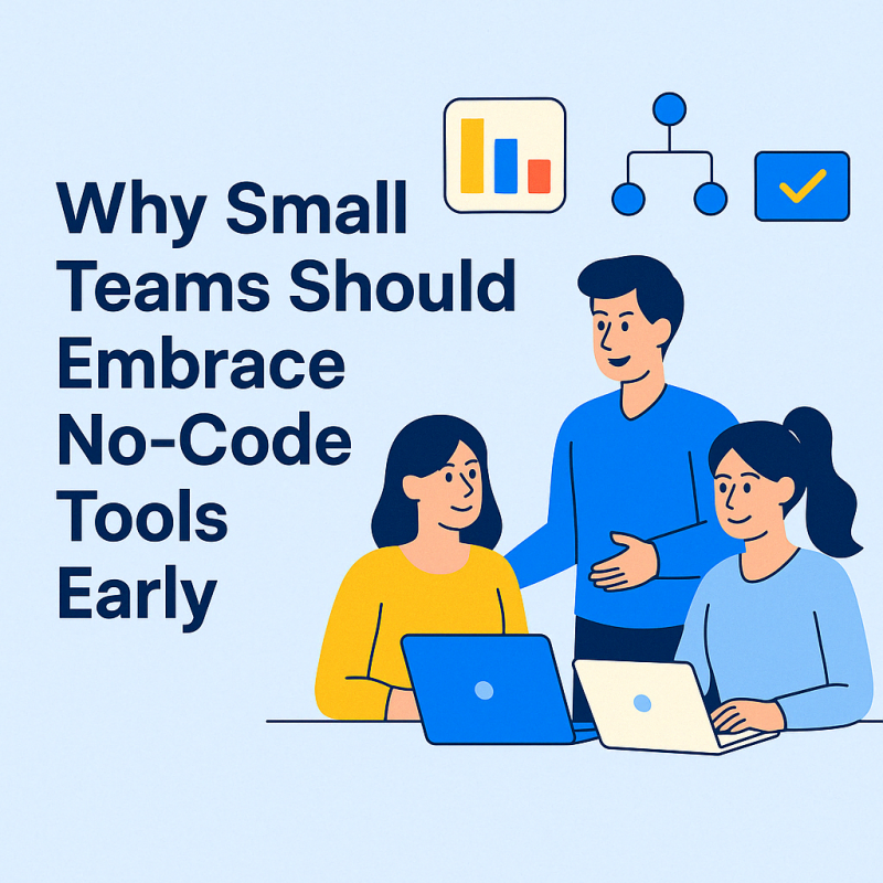 Why small teams should embrace no code tools