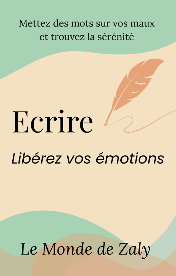 Écrire : Libérez vos émotions