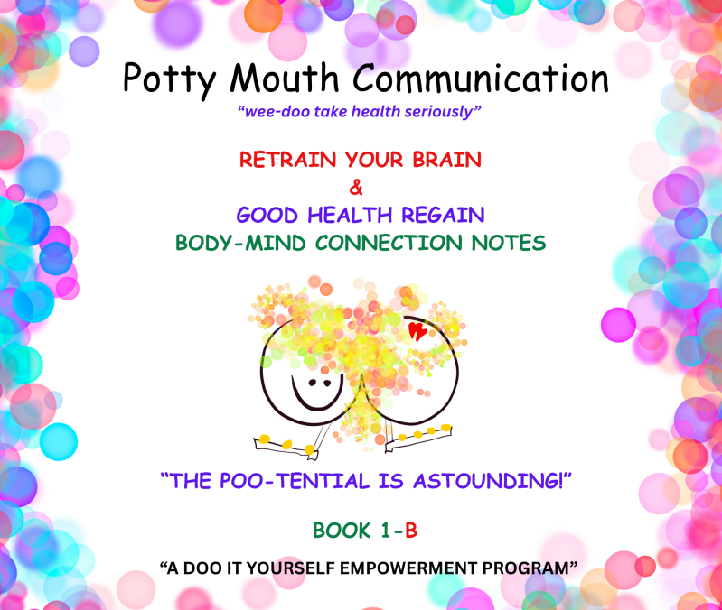 Potty Mouth Body-Mind Connection Notes Book 1B front cover