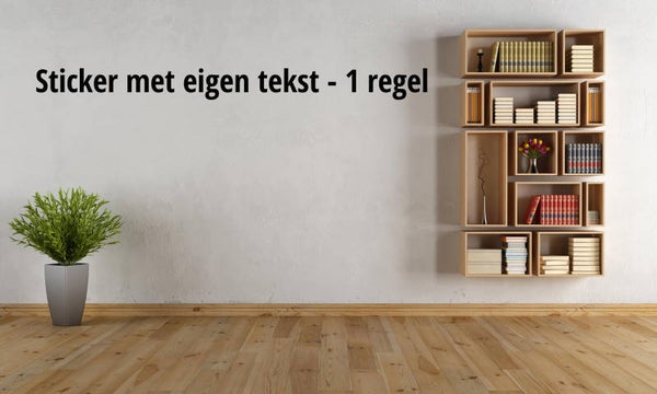 Muursticker met eigen tekst  - 1 regel