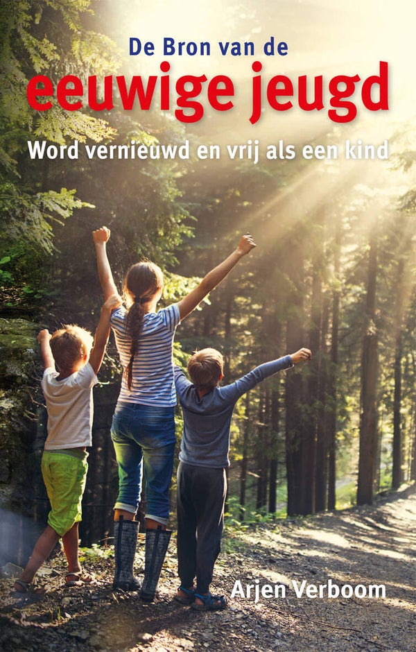 De Bron van de eeuwige jeugd - Arjen Verboom