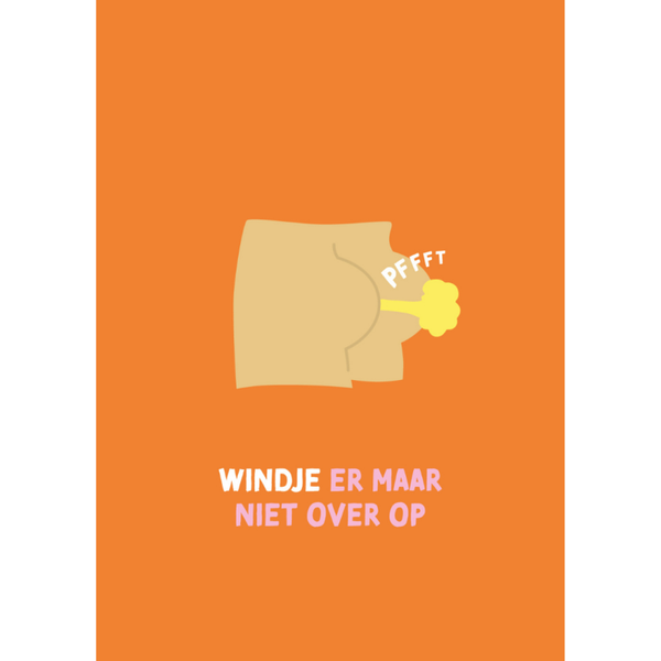 Wenskaart - Wind Je Er Maar Niet Over OP