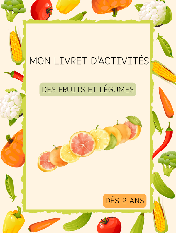 Mon livret des Fruits & Légumes pour les 2 ans