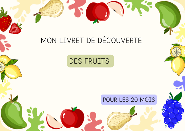Mon livret de découverte des fruits pour les 20 mois