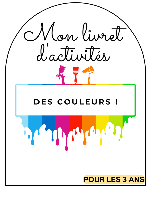 Mon livret d'activités sur les couleurs pour les 3 ans !