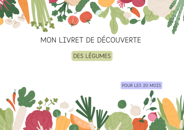 Mon livret de découverte des Légumes pour les 20 mois