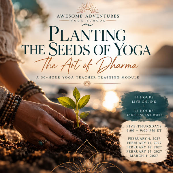 PLANTING THE SEEDS OF YOGA  with Christiane Umphrey, February 4, 6pm  February 11, 6pm  February 18, 6pm  February 25, 6pm  March 4, 6pm
