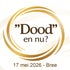 "Dood en nu"