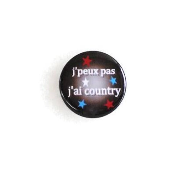 badge "j'peux pas, j'ai country"