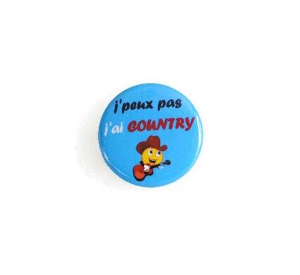badge "j'peux pas, j'ai country"
