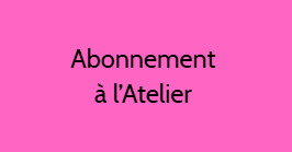 Abonnements à l'atelier