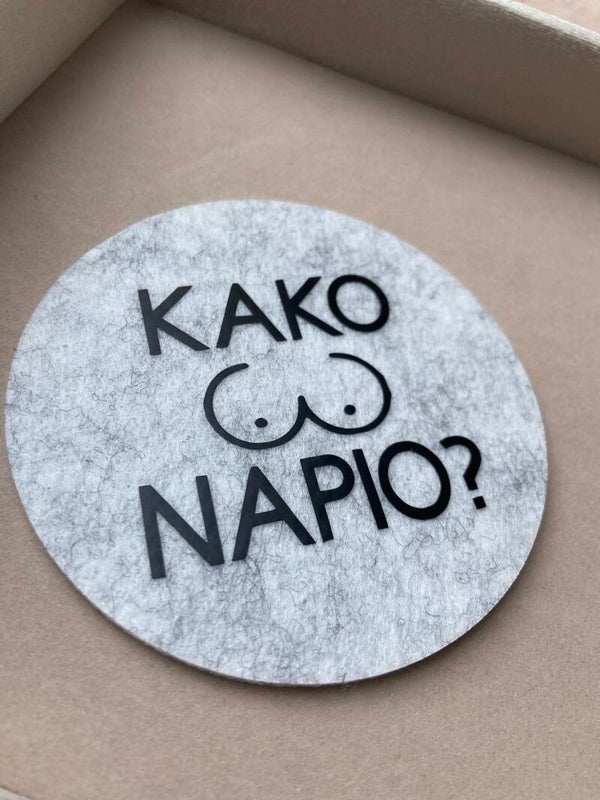 Filz Untersetzter ,, Kako sise napio?"