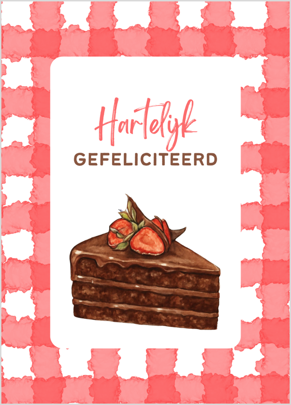 Wenskaart gefeliciteerd chocoladetaart