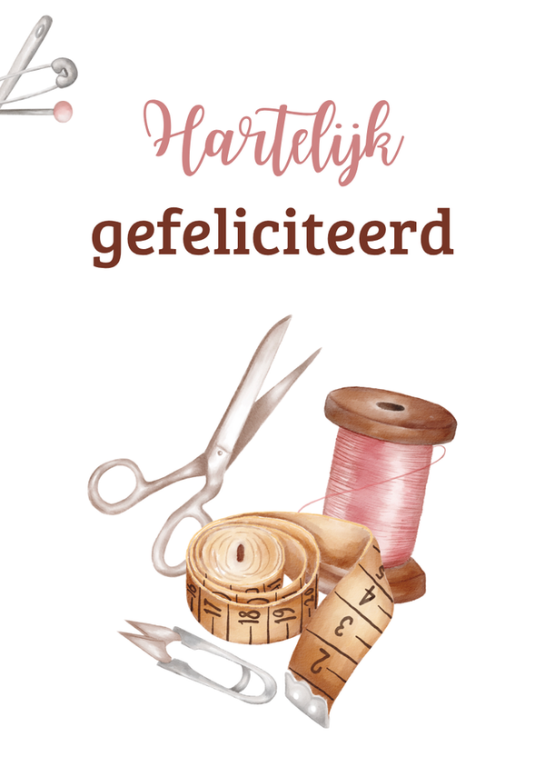 Hartelijk gefeliciteerd kaart met naaigereedschap