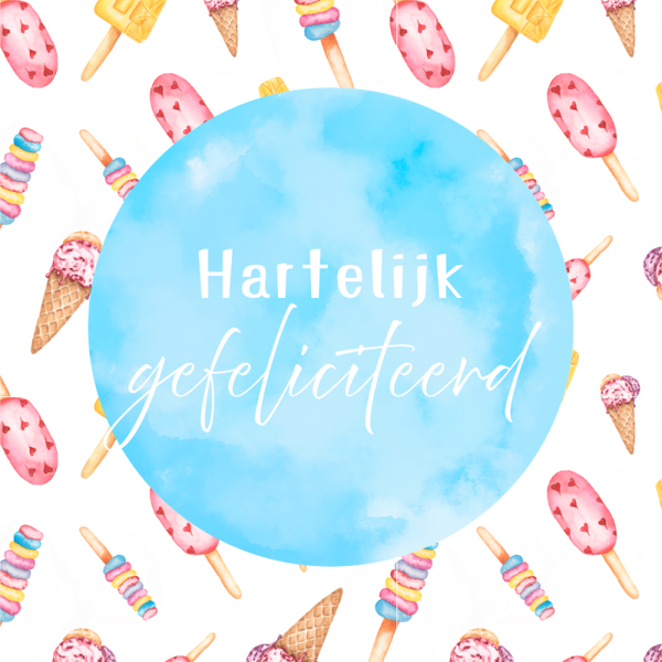 Dubbele wenskaart - Kaart gefeliciteerd ijsjes