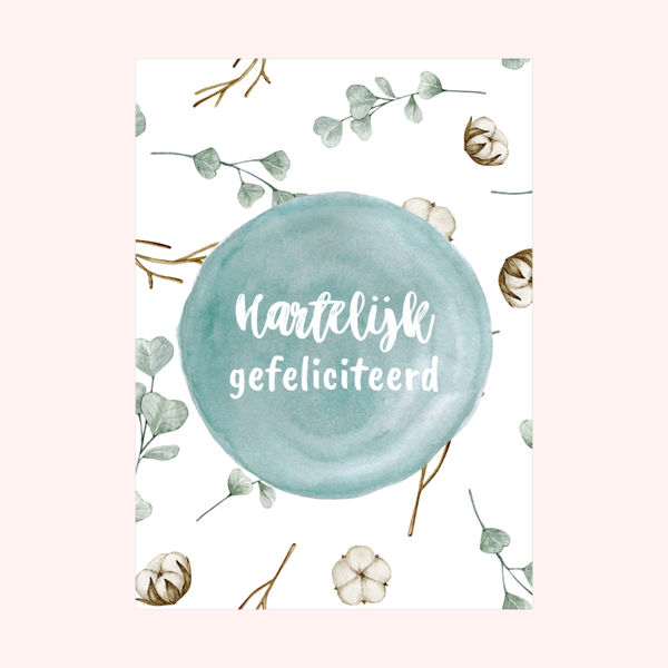 Wenskaart ‘Hartelijk Gefeliciteerd’ met Eucalyptus