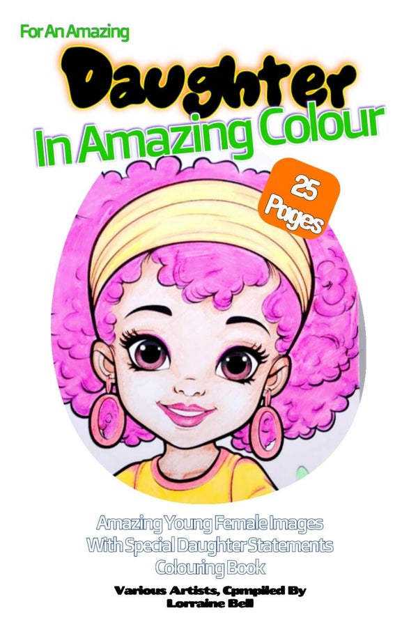 FOR AN AMAZING DAUGHTER IN AMAZING COLOUR