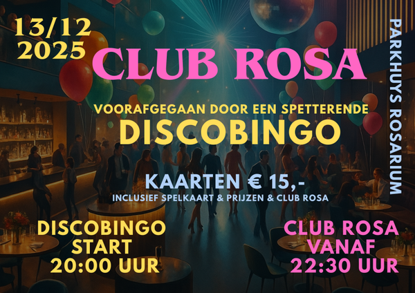 Disco MuziekBingo meets Club Rosa 13 december 20:00 uur Parkhuys Rosarium
