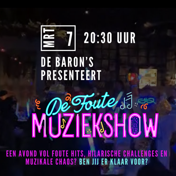De Baron’s Foute Muziekshow 7 maart 20:30 uur