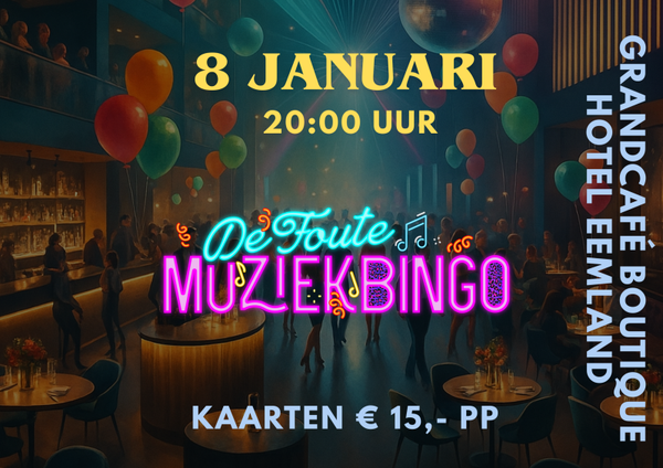 Foute MuziekBingo 8 januari 20:00 uur Grandcafé Eemland Eemnes