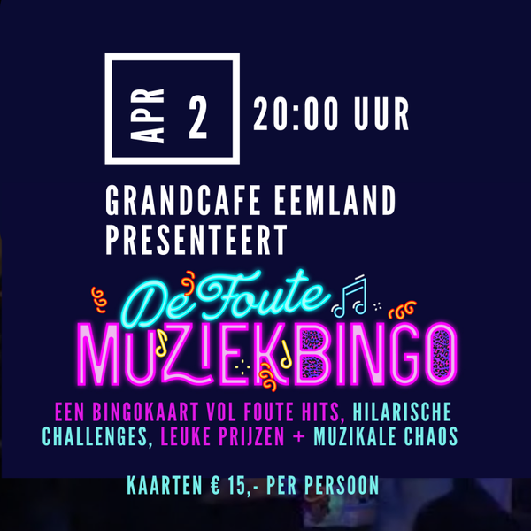 Foute MuziekBingo 2 april 20:00 uur Grandcafé Eemland Eemnes