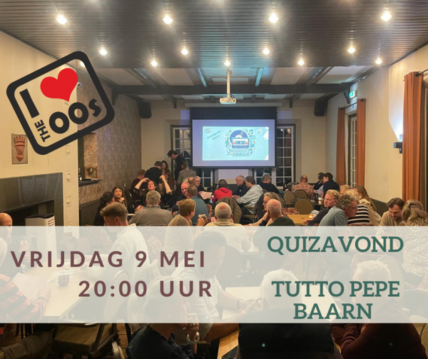 Tutto Pepe vrijdag 8 mei Quizavond met vleugje 00s