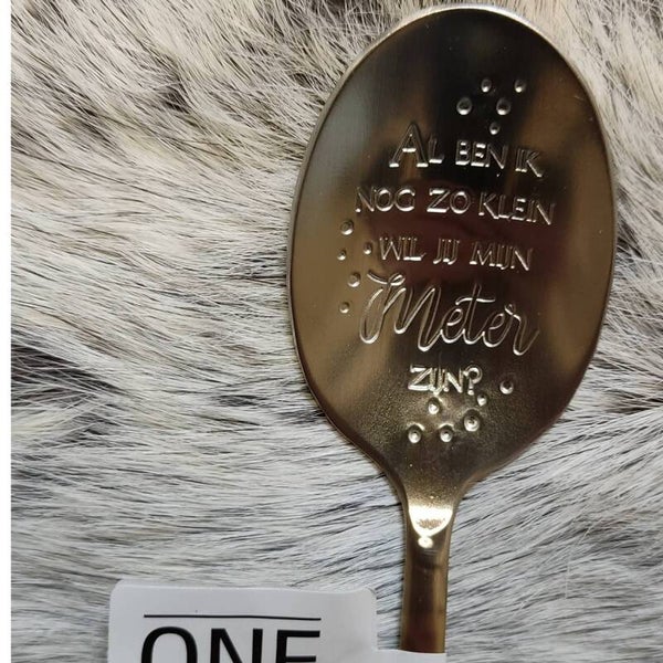 message spoon "Al ben ik nog zo klein. wil jij mijn METER/PETER zijn?"