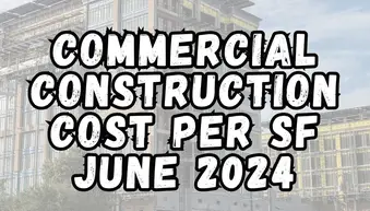commercial construction cost per square feet June 2024
