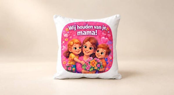 Kussen voor Moederdag: Wij houden van je, mama!