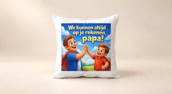 Kussen voor Vaderdag: We kunnen altijd op je rekenen, papa!