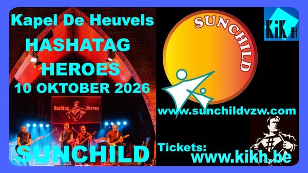 SUNCHILD: Hashtag Heroes -  10/10/2026 -  20:00