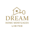 Dream Home Mortgages Limited
