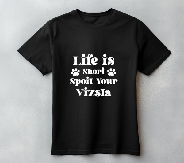 T shirt spoiled Vizsla