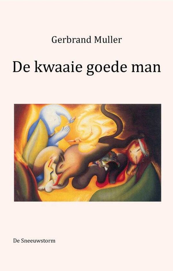 De kwaaie goede man