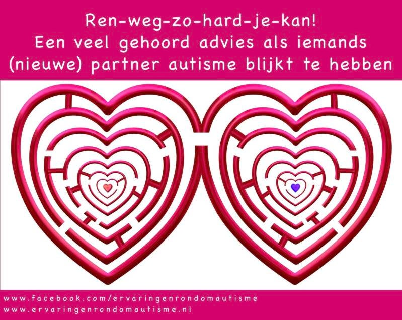 Autisme relatie partner Ren weg zo hard je kan!
