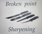 Broken point sharpening