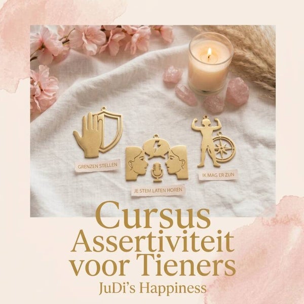 Cursus - Assertiviteit voor Tieners -JuDi's Happiness