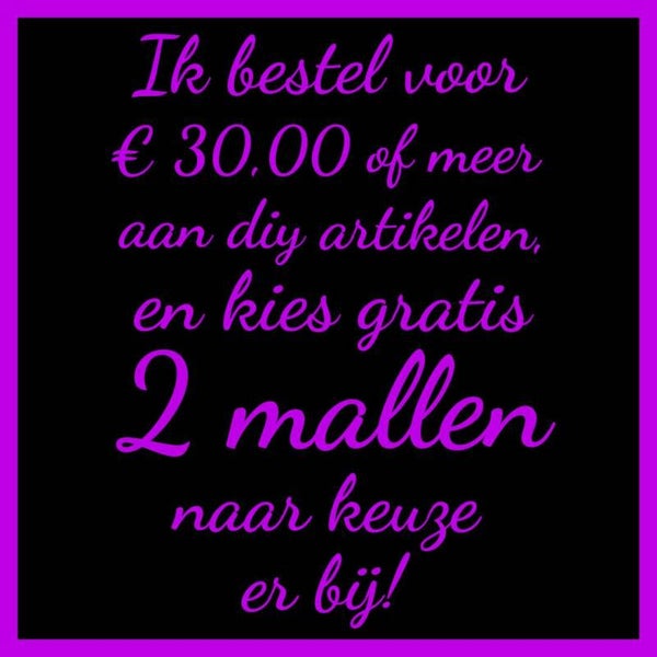 2 gratis mallen (ja, ik bestel voor minimaal € 30,00 aan diy artikelen)