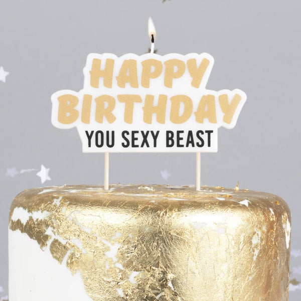 Happy Birthday You Sexy Beast