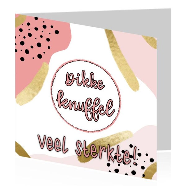 1. Dikke knuffel, veel sterkte