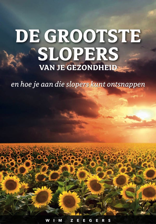 De grootste slopers van je gezondheid, Wim Zeegers