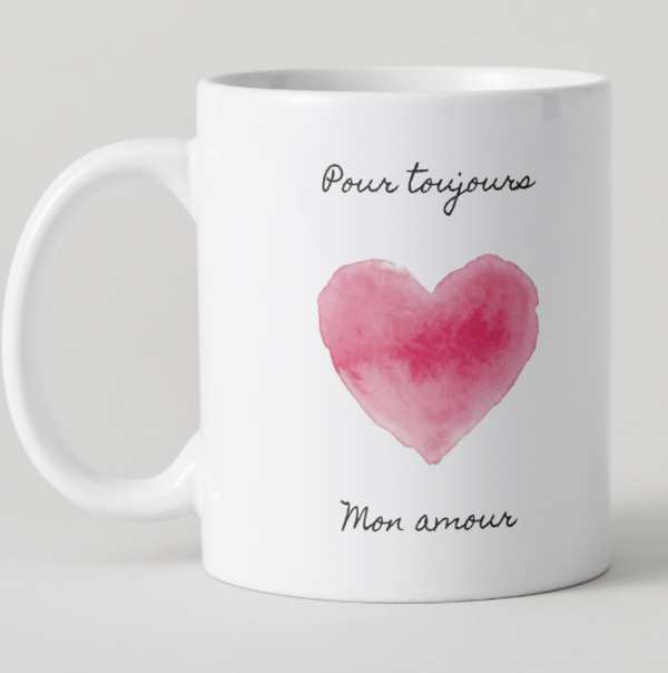 Tasse Pour toujours Mon amour
