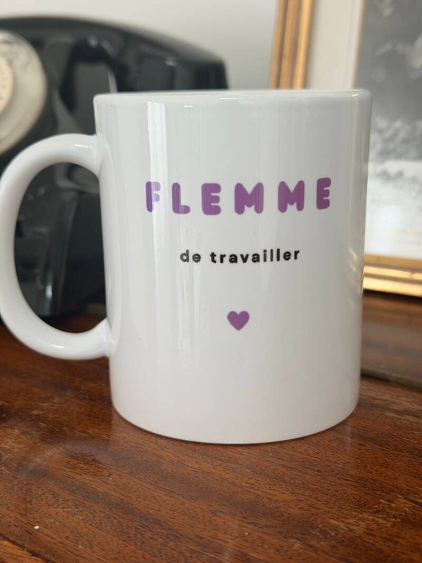 Tasse Flemme de travailler
